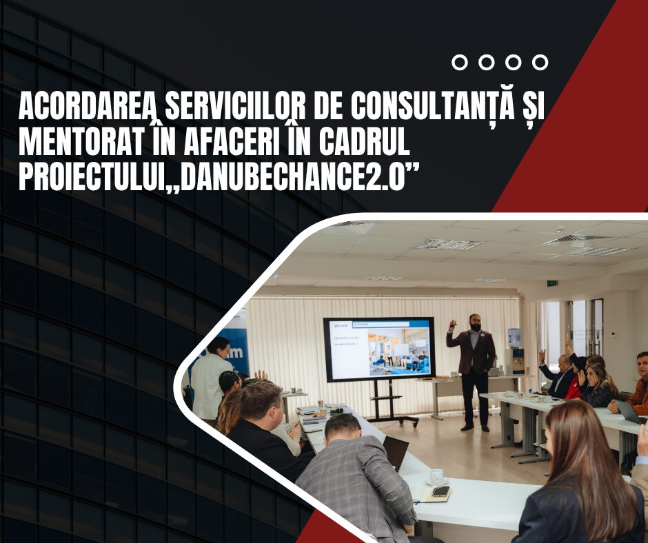 Acordarea serviciilor de consultanță și mentorat în afaceri în cadrul Proiectului„DanubeChance2.0”, Lider de Proiect - ProAfaceri SRL, beneficiar ODIMM (ODA), 2022